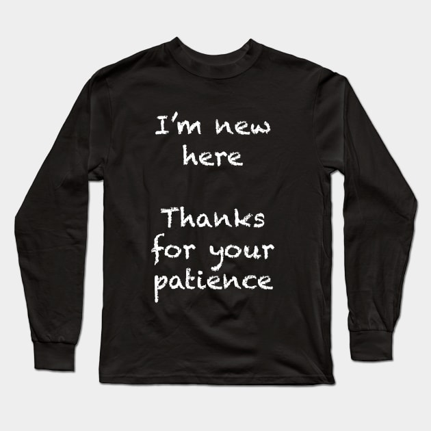 "I'm new here" Long Sleeve T-Shirt by Travel Baby